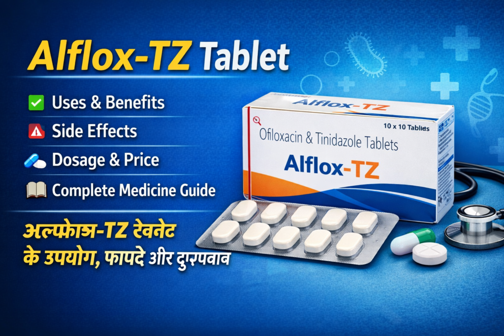 Alflox TZ tablet uses benefits side effects